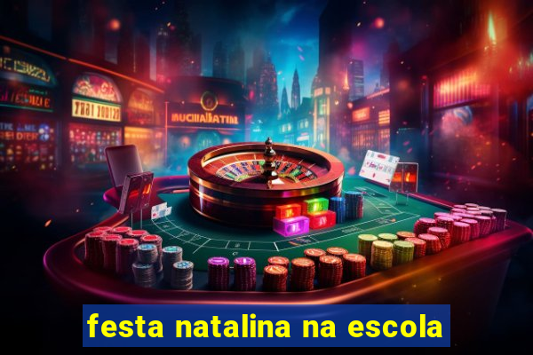 festa natalina na escola